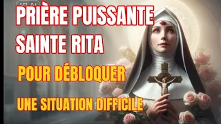 PRIÈRE PUISSANTE | SAINTE RITA | POUR DÉBLOQUER UNE SITUATION DIFFICILE.