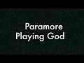 Paramore - Playing God (with lyrics)