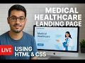 Live Build a Medical Healthcare Landing Page HTML CSS from Scratch Beginner Friendly