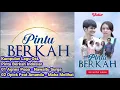 Lagu Full Album Lagu Ost Pintu Berkah Indosiar #mahamelihat #nawaitusurga #opick #feat #amanda #agnespopa