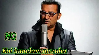 koi humdum na raha abhijeet bhattacharya hq audio
