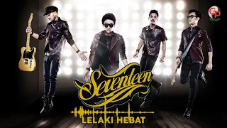 seventeen lelaki hebat official audio 