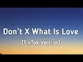 Download Lagu Don't X What Is Love (Lyrics) \