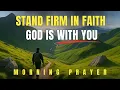 Download Lagu Let God’s Grace Carry You Through Today — God Is Standing By You | Morning Prayer
