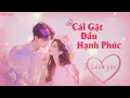 Download Lagu Cái Gật Đầu Hạnh Phúc - Nhạc Tình Yêu Ballad Việt Hay Nhất 2025 | LK Nhạc Tình Yêu Hay Nhất Hiện Nay