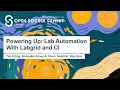 Powering Up Lab Automation With Labgrid and CI - Tim Orling Trevor Gamblin