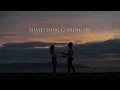 Something Coming On - Official Lyric Video (2024) - Daring Greatly [Band]