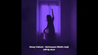 Denny Caknan - Kartonyono Medot Janji ( LOFI COVER ) Prod Aurel