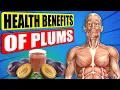 13 Amazing Health Benefits of Plums That Will Surprise You