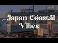 Download Lagu Japan Coastal Vibes 🌅 Relaxing Japanese Lofi Mix fos study and Relaxation