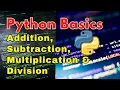 Python Basics Addition Subtraction Multiplication Division