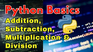 Python Basics Addition Subtraction Multiplication Division