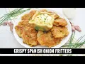 Better than Onion Rings CRISPY Spanish Onion Fritters