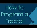 How to Program a Fractal