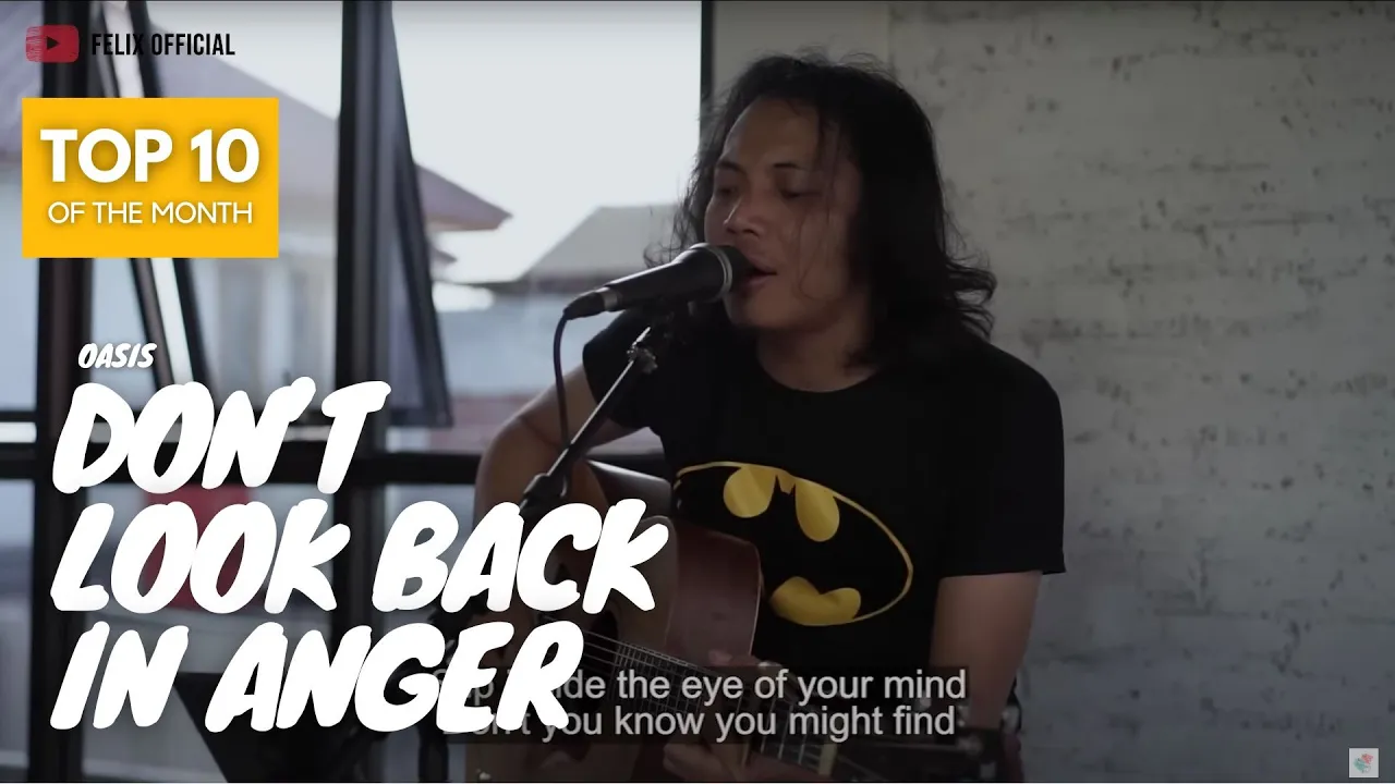 DON'T LOOK BACK IN ANGER - OASIS [ LYRIC ] FELIX IRWAN