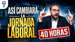 40 HORAS laborales en México: ¿qué CAMBIA realmente?