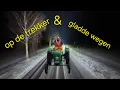 Lagu Op de trekker \u0026 gladde wegen (Vlog 72)