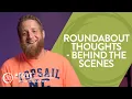 Behind The Scenes Thoughts About the Roundabouts and New Bridge - Man on the Street