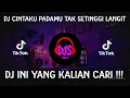 Download Lagu DJ CINTAKU PADAMU TAK SETINGGI LANGIT SLOW REMIX VIRAL TIKTOK DJ REMIX TERBARU 2023