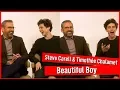 Download Lagu Timothée Chalamet and Steve Carell totally fanboy over each other | Beautiful Boy interview