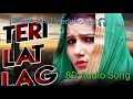 Lagu Teri lat lag jagi tadpaya na karein | 8D Audio Song | please use Headphones 🎧 | Sapna Choudhary.