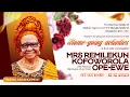 Lagu SERVICE OF SONGS IN HONOR OF MRS REMILEKUN KOFOWOROLA OPE-EWE