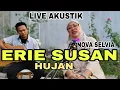 Download Lagu ERIE SUSAN_-_HUJAN ( LIVE MUSIC NOVA SELVIA  )