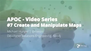 Thumbnail for Creating and Manipulating Data-Structures (Map, Dict, Hash) with APOC (#7) video