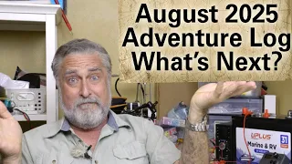 I want your advice. August 2025 Adventure Log.