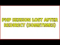 PHP Session lost after redirect sometimes