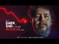 The Dark Sad Life of Boogie2988 Documentary