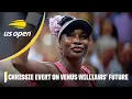 Venus Williams retirement decision will require soul searching - Chrissie Evert 2023 US Open