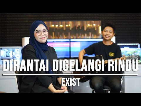 Download MP3 DIRANTAI DIGELANGI RINDU - EXIST (LIVE COVER INDAH YASTAMI)