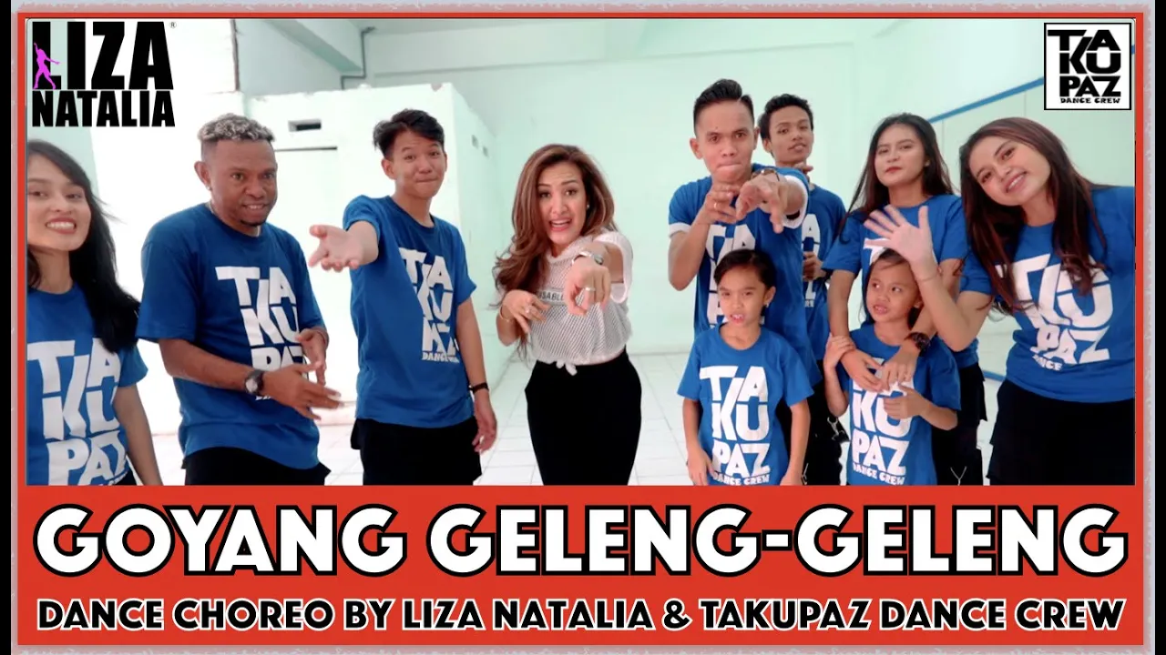 GOYANG GELENG GELENG - BACK TO THE BEAT BACK TO THE START | Liza Natalia | Feat. TAKUPAZ Dance Crew