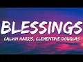 Download Lagu Calvin Harris, Clementine Douglas - Blessings (Lyrics)