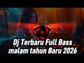 Lagu Dj Terbaru_Malam Tahun Baru 2026‼️