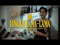 Download Lagu GAGA. - JANGAN LAMA-LAMA (OFFICIAL MUSIC VIDEO)