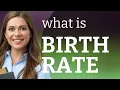 Understanding Birth Rates A Key Demographic Indicator