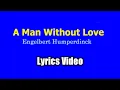 A Man Without Love (Lyrics Video) - Engelbert Humperdinck
