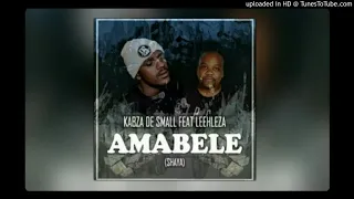 kabza de small feat leehleza amabele shaya original mix