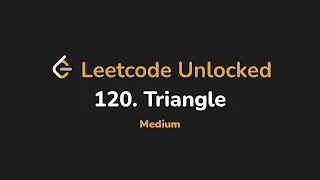120 Triangle Leetcode Unlocked - Python