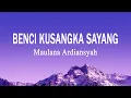 Download Lagu Maulana Ardiansyah - Benci Ku Sangka Sayang (Live Ska Reggae) (Lirik)