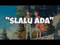 Download Lagu SLALU ADA-POCHI (slowed\u0026referb) ~✨