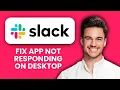 Fix Slack App Not Responding on Desktop Quick Steps to Restore Full Functionality