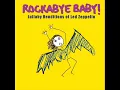 Kashmir - Lullaby Renditions of Led Zeppelin - Rockabye Baby!