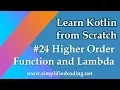 Kotlin Programming Tutorial - Higher Order Function and Lambda
