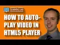 How To Set HTML5 Autoplay