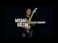 Download Lagu Michael Bolton  - To Love somebody {Lyrics}
