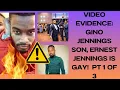GINO JENNINGS SON ERNEST JENNINGS IS GAY PART 1 OF 3