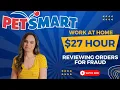 PETSMART Hiring 23 To 27 Hour Work From Home Job Reviewing Orders For Fraud No Degree USA Only